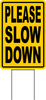 PLEASE SLOW DOWN Coroplast SIGNS with stakes 12x18