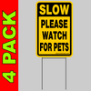 Please Watch For Pets sign 12"x8"