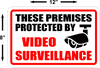 Camera Sign~Premises Protected By Surveillance Camera Sign 8x12