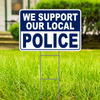 We Support Our Police Large 18"x 12" Outdoor Yard Sign 2 Sided Show Support